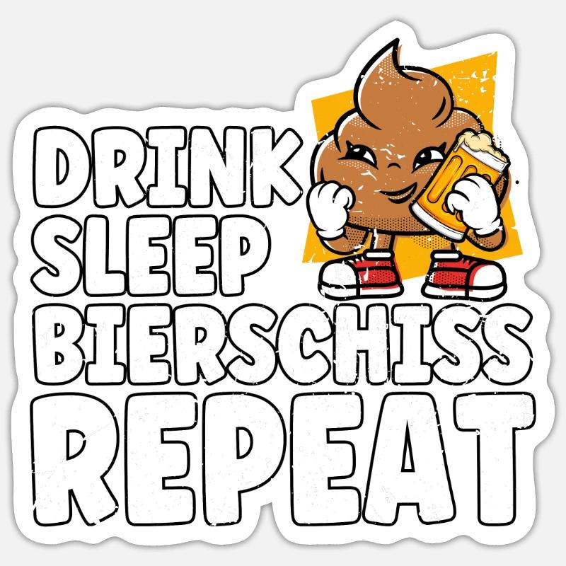 Drink Sleep Bierschiss Repeat Bier - Sticker Größe S (10 x 10 cm) - Mattweiß