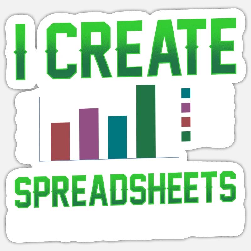 I Create Professional Spreadsheets Spreadsheets Sticker size S (10 x 10 cm)
