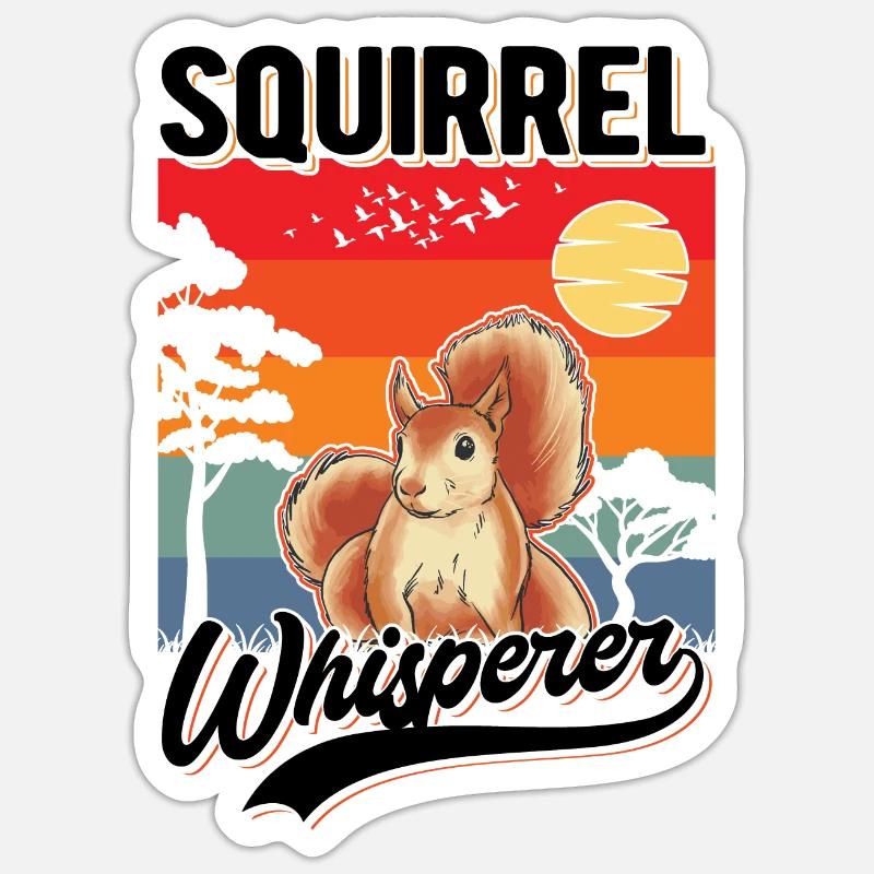 Eichhörnchen Flüsterer Squirrel Whisperer - Sticker Größe S (10 x 10 cm) - Mattweiß