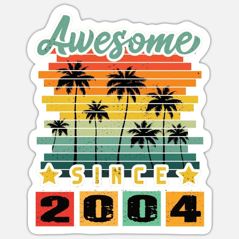Awesome Since 2004 Sticker size S (10 x 10 cm)