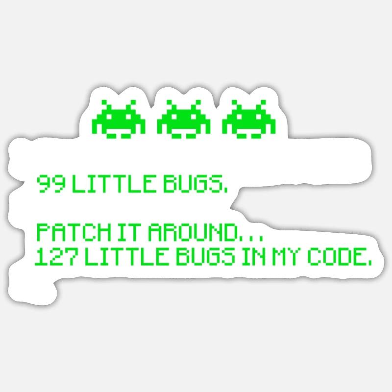 99 little bugs in my code 99 little bugs take one Sticker size S (10 x 10 cm)