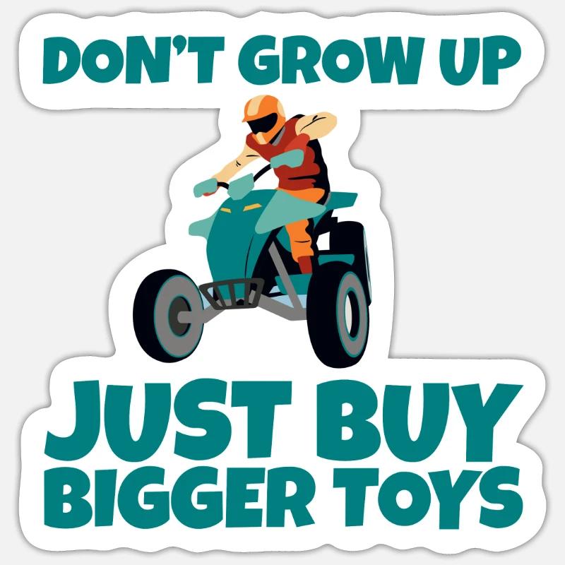 Ne grandissez pas, achetez simplement de plus gros jouets 2 Sticker taille S (10 x 10 cm)