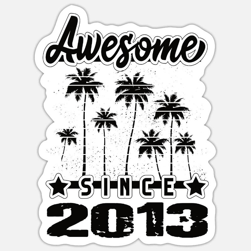 Awesome Since 2013 - Sticker Größe S (10 x 10 cm) - Mattweiß