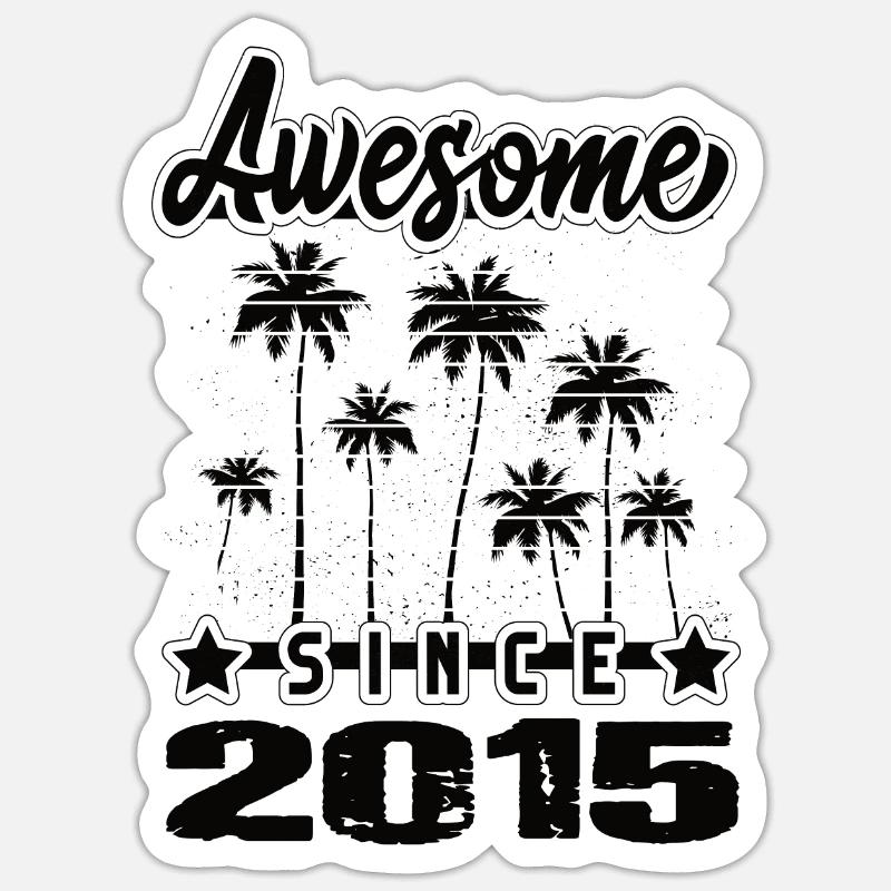 Awesome Since 2015 - Sticker size S (10 x 10 cm) - white matte