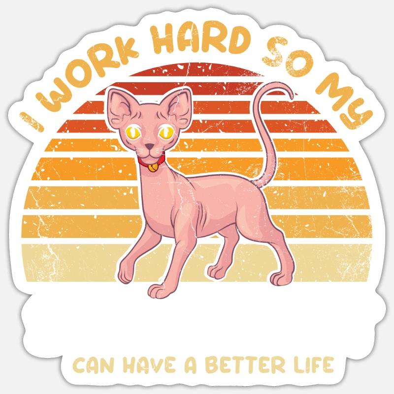 Ich Arbeite Hart, Damit Meine Sphynx-katze Ein Sticker Größe S (10 x 10 cm)