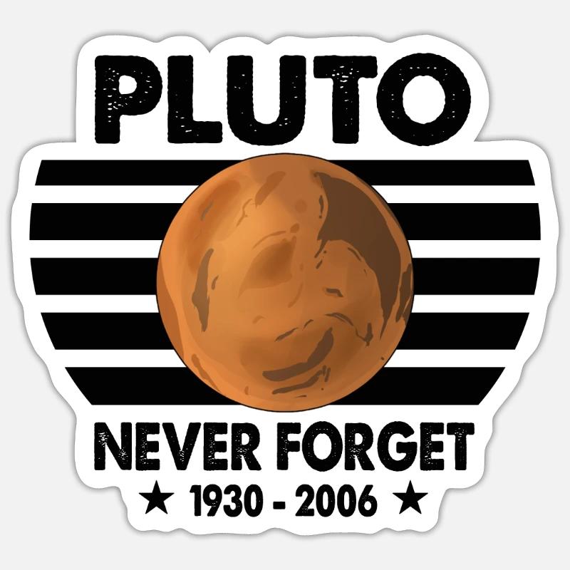 Pluto Never Forget - Sticker size S (10 x 10 cm) - white matte