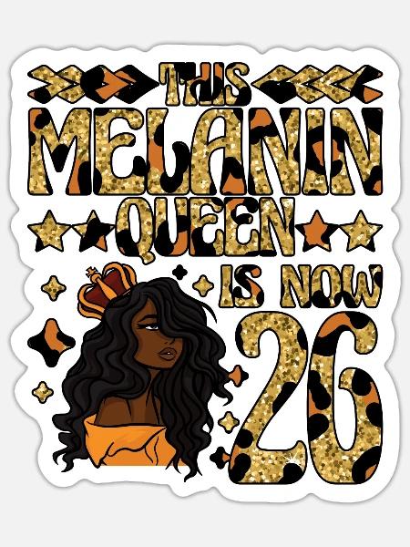 Diese Melanin Queen Ist Jetzt 26 Schwarzer - Sticker Größe S (10 x 10 cm) - Mattweiß