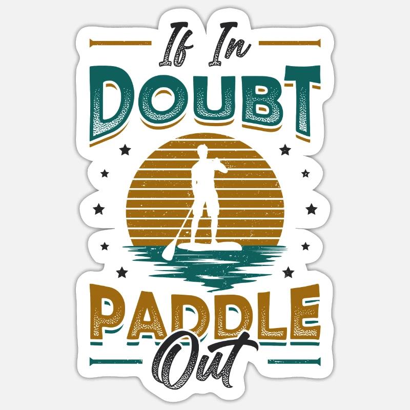 En cas de doute Paddle Out Standup Paddle Board - Sticker taille S (10 x 10 cm) - blanc mat