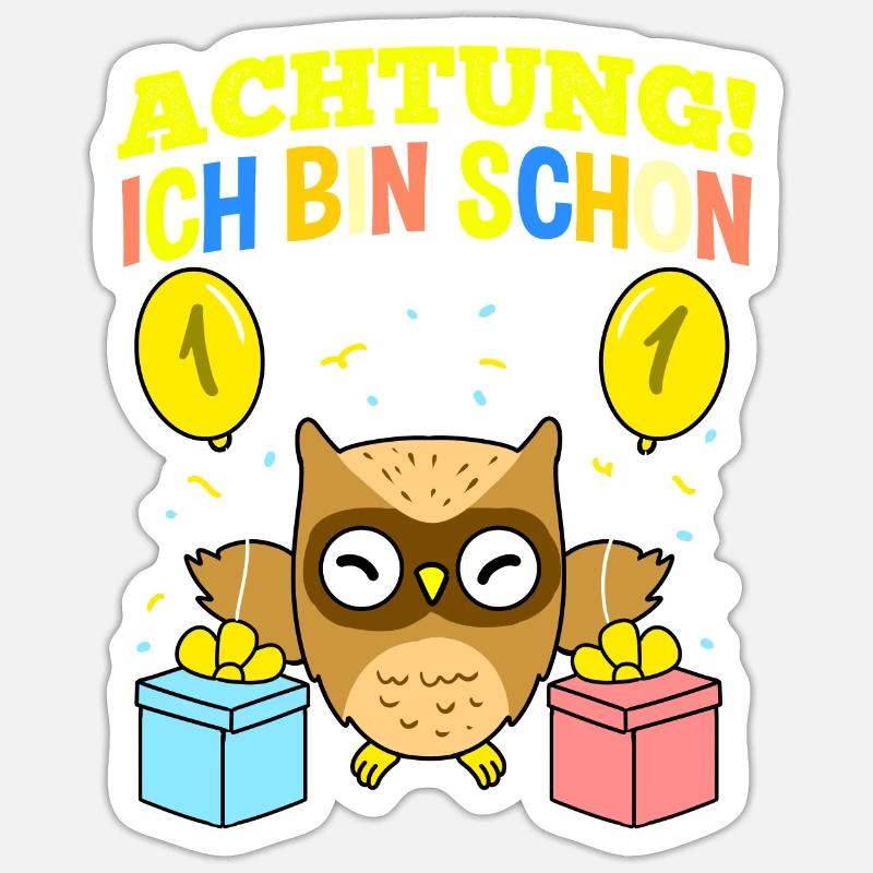 Achtung Ich Bin Schon 1 Geburtstag Eule - Sticker Größe S (10 x 10 cm) - Mattweiß