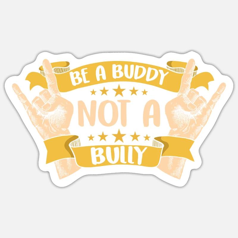 Sei Ein Kumpel Kein Mobber Stoppen Mobben Mobbing Sticker Größe S (10 x 10 cm)