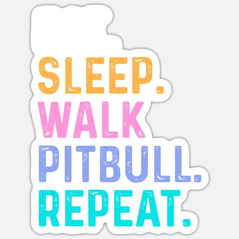Manger Sleep Walk Pitbull Répéter Sticker taille S (10 x 10 cm)