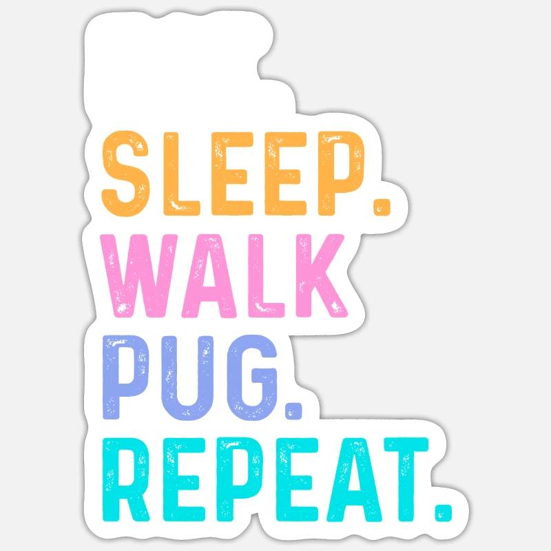Manger Sleep Walk Pug Répéter Sticker taille S (10 x 10 cm)