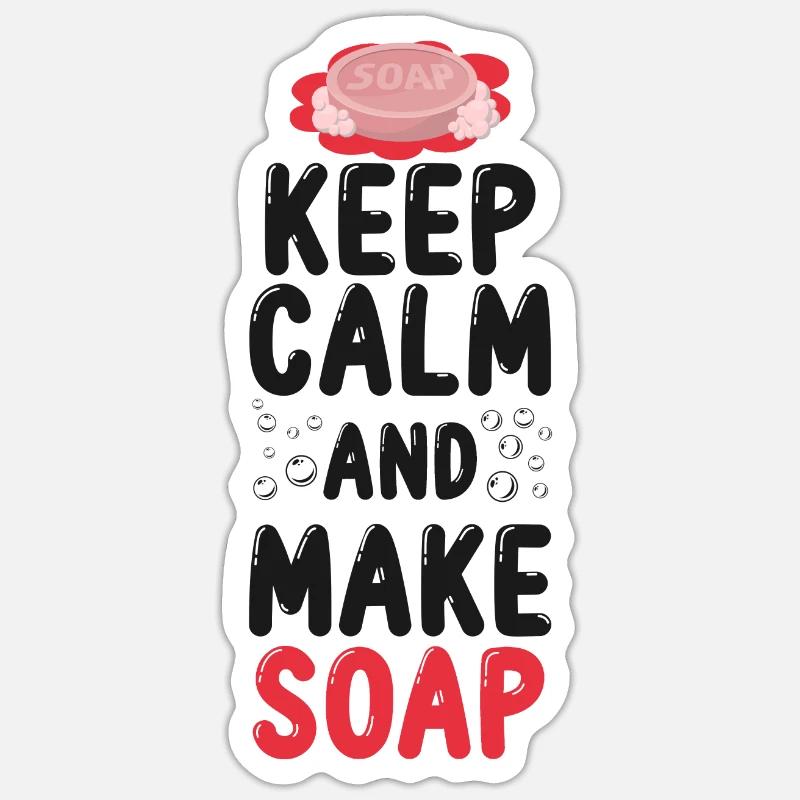 Soap Making Crafting Keep Calm & - Sticker Größe S (10 x 10 cm) - Mattweiß