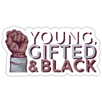Young Gifted Black History Juneteenth Melanin - Sticker size S (10 x 10 cm) - white matte - Front