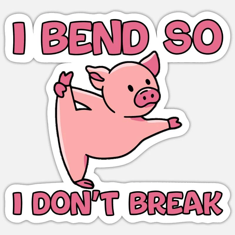 I Bend So I Don't Break Sticker size S (10 x 10 cm)