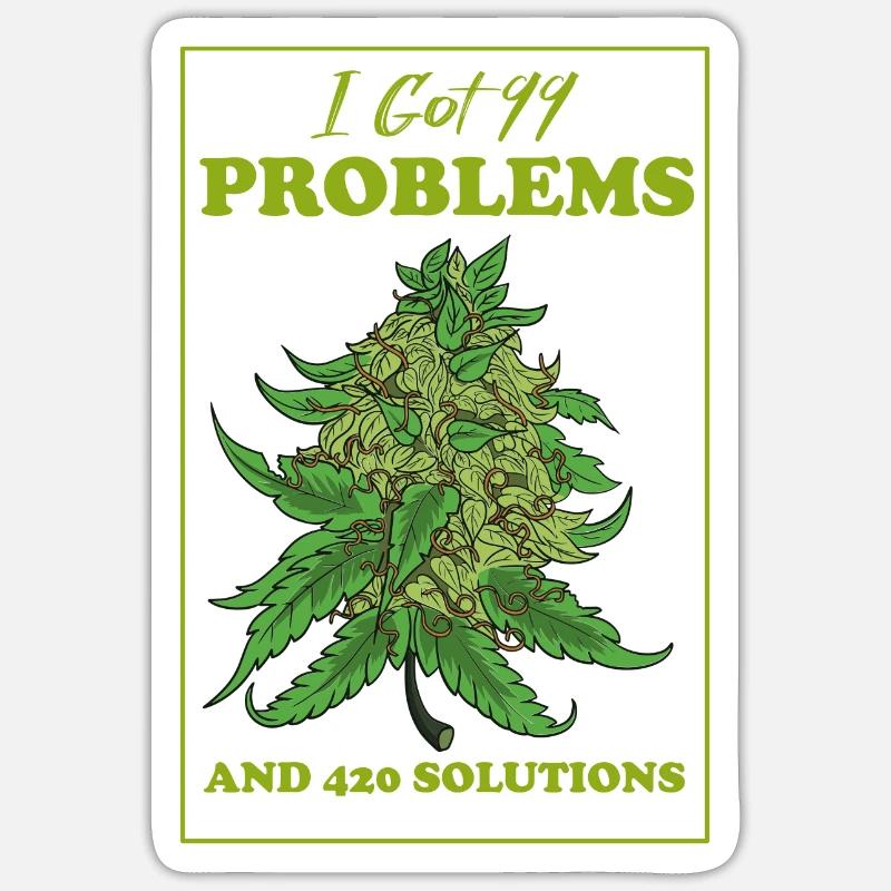 I Got 99 Problems And 420 Solutions Cannabis Weed Sticker Größe S (10 x 10 cm)