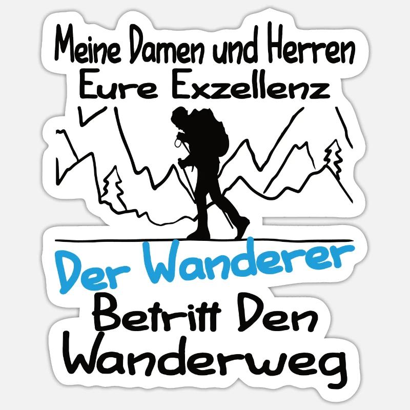 Eure Exzellenz Der Wanderer Lustiger Wander Spruch Sticker Größe S (10 x 10 cm)