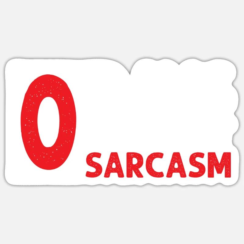 Sarcastic - Zero Days Without Sarcasm - Sarcasm Sticker size S (10 x 10 cm)