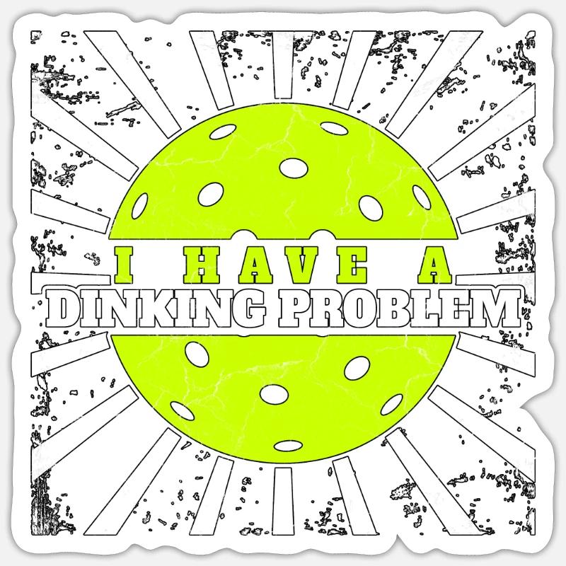 Dinking Problem Pickleball Ace Paddle Dink Pickle Sticker taille S (10 x 10 cm)