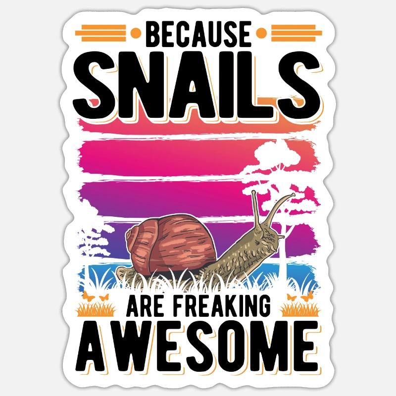 Because Snails are freaking awesome Schnecke - Sticker Größe S (10 x 10 cm) - Mattweiß