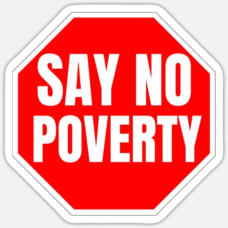Ne dites pas de citation de Poverty Time Stop Misery Sticker taille S (10 x 10 cm)