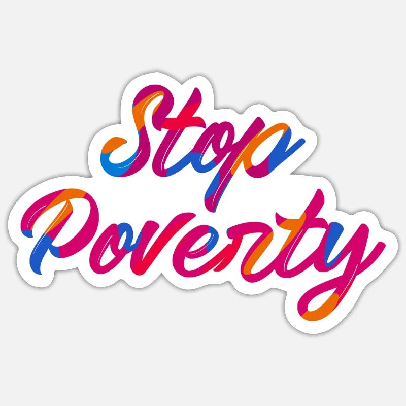 Stop à la pauvreté Citation Période Misère Slogan Argent - Sticker taille S (10 x 10 cm) - blanc mat