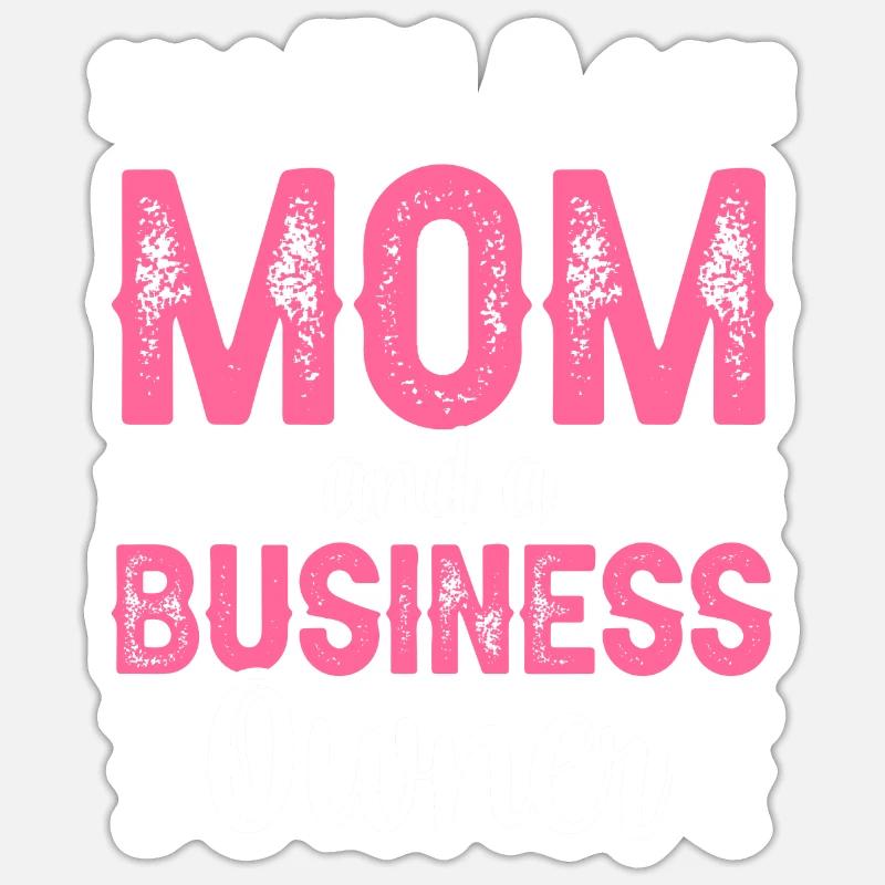Ich Bin Eine Mutter Und Eine Geschäftsinhaberin Sticker Größe S (10 x 10 cm)