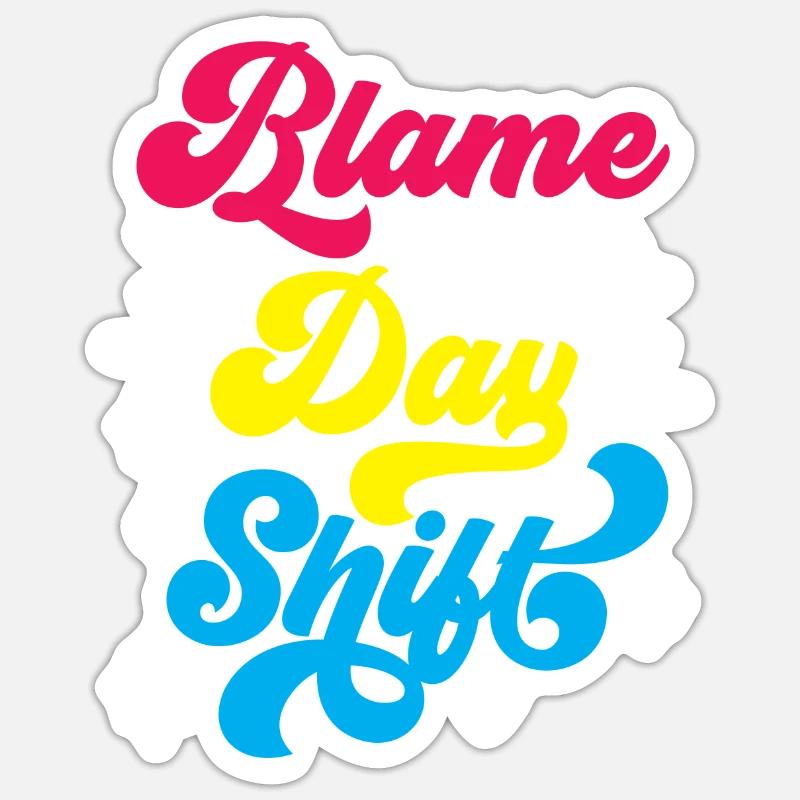 Making the day shift responsible profession Sticker size S (10 x 10 cm)