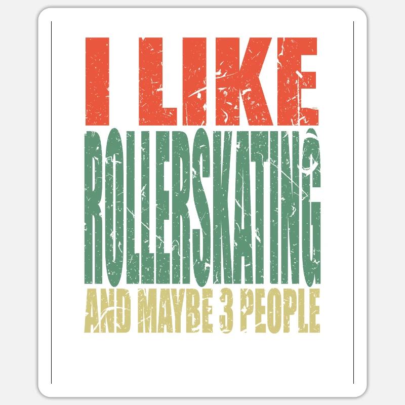 Rollerskating Spruch lustig Sticker Größe S (10 x 10 cm)
