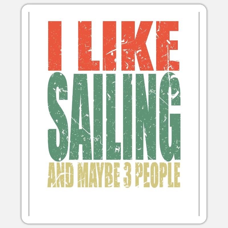 Sailing saying funny - Sticker size S (10 x 10 cm) - white matte
