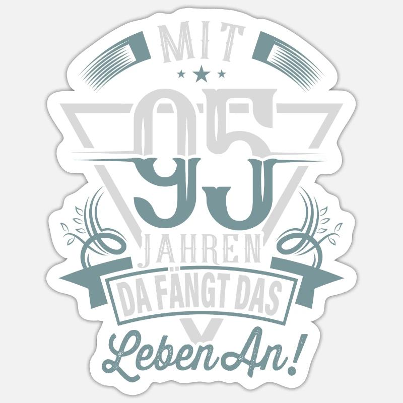 95. Geburtstag Da Fängt Das Leben An - Sticker Größe S (10 x 10 cm) - Mattweiß