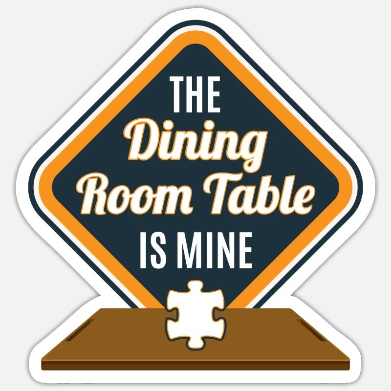 Dining Table Is Mine Rätsel Puzzlen Sticker Größe S (10 x 10 cm)