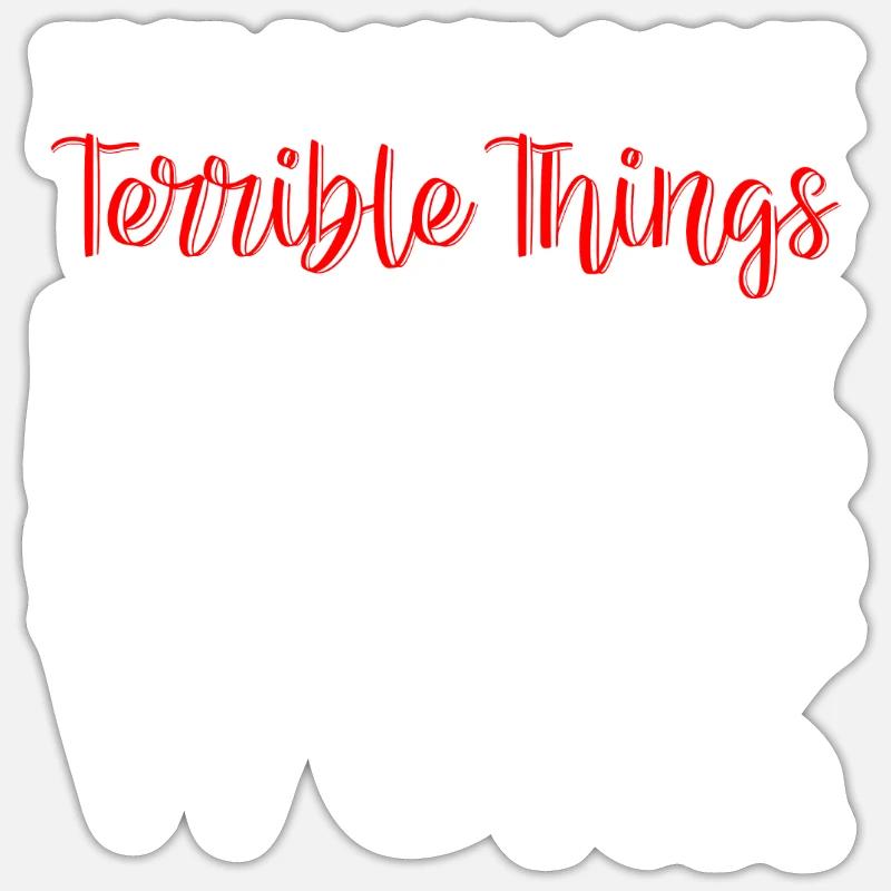 I've Done Some Terrible Things For Money 2 Sticker Größe S (10 x 10 cm)