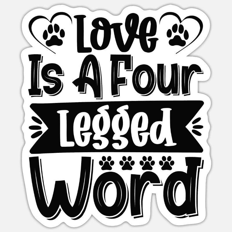 Liebe ist ein vierbeiniges Wort - Sticker Größe S (10 x 10 cm) - Mattweiß