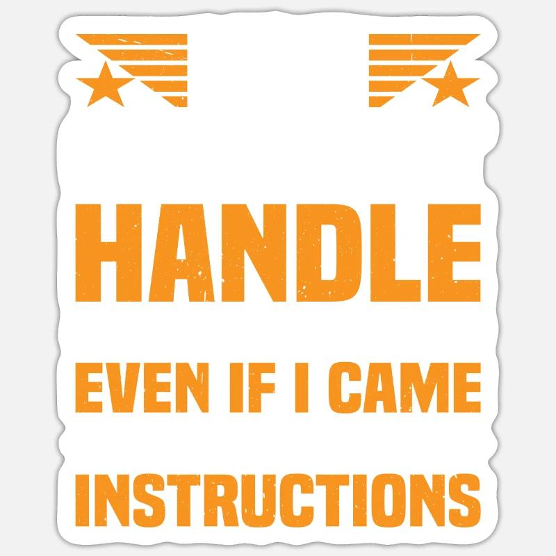You Couldn't Handle Me Even With Instructions Sticker Größe S (10 x 10 cm)