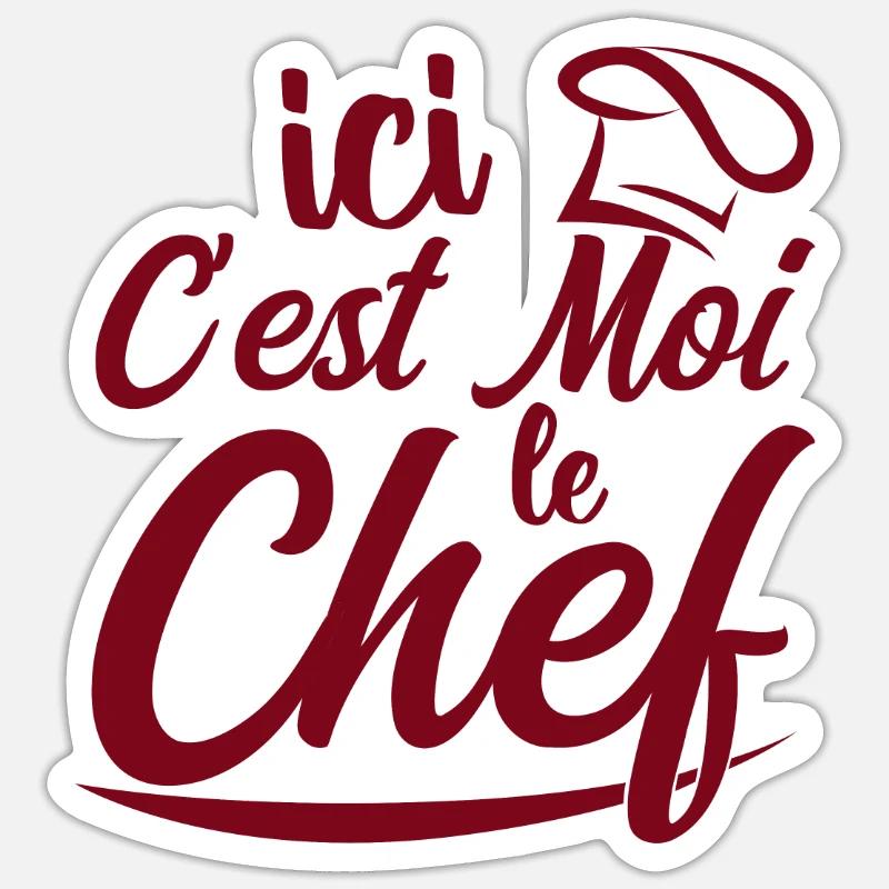 Ici C'est Moi Le Chef Sticker taille S (10 x 10 cm)