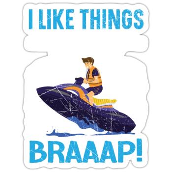 Ich mag Dinge, die Braaap Jetski Wasser gehen - Sticker Größe S (10 x 10 cm) - Mattweiß - Vorne