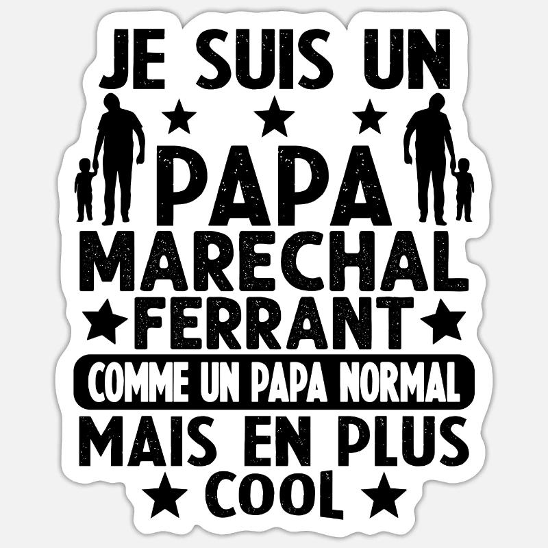 Un Papa Maréchal Ferrant Plus Cool - Sticker taille S (10 x 10 cm) - blanc mat