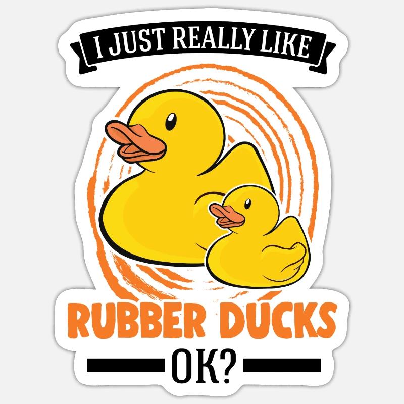 I just really like Rubber Ducks Rubber Duck - Sticker size S (10 x 10 cm) - white matte