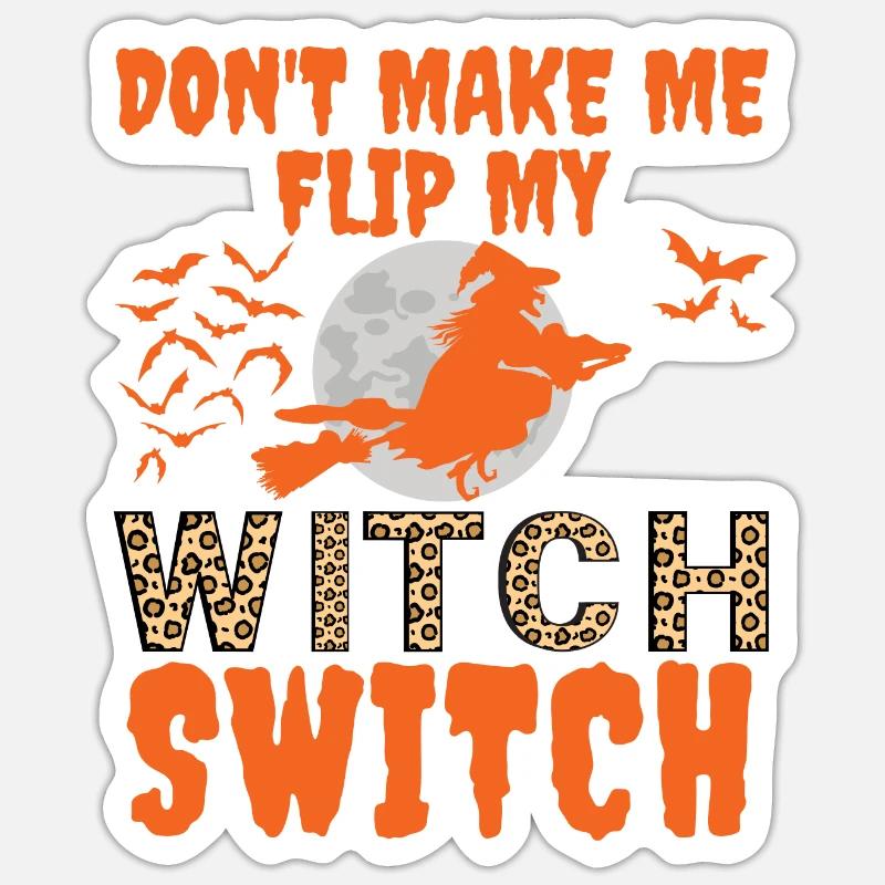 Ne me faites pas tourner mon interrupteur de sorcière Sticker taille S (10 x 10 cm)