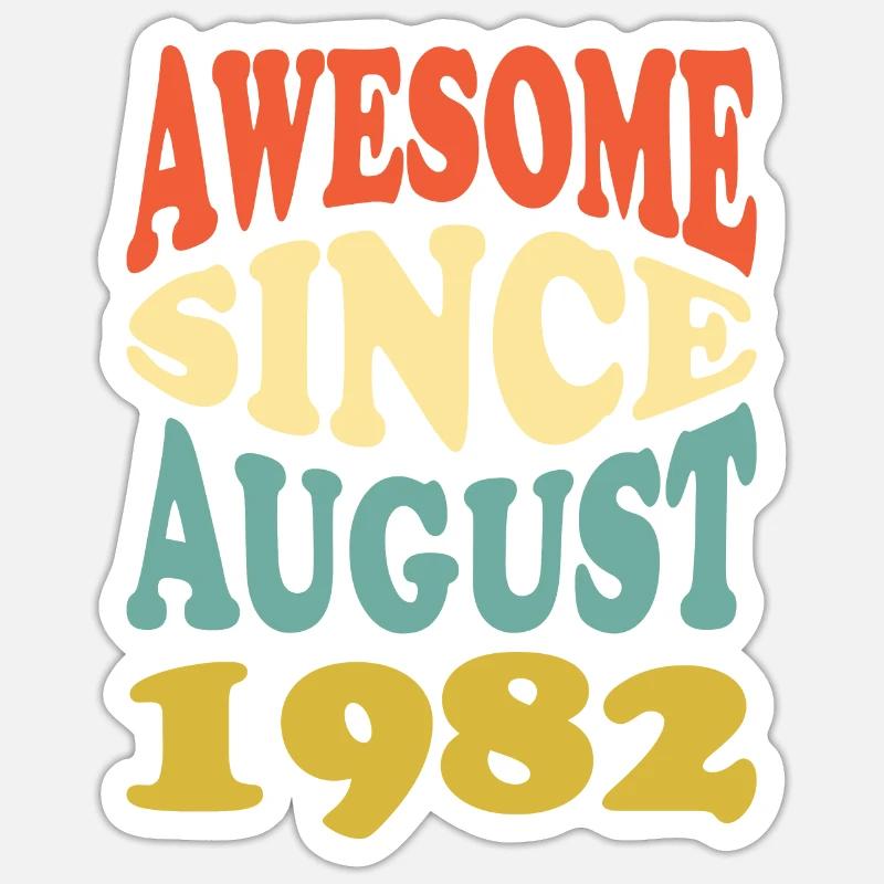 Great since August 1982 - Sticker size S (10 x 10 cm) - white matte