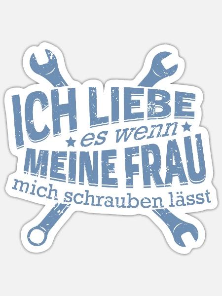 Ich liebe es wenn meine Frau mich schrauben lässt - Sticker Größe S (10 x 10 cm) - Mattweiß