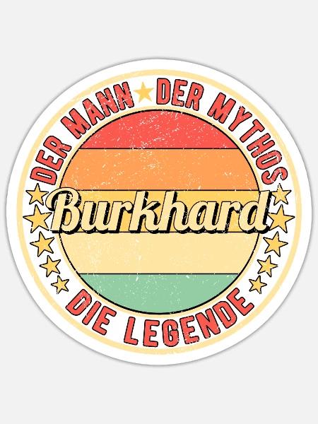 Burkhard Der Mann Der Mythos Die Legende - Sticker Größe S (10 x 10 cm) - Mattweiß