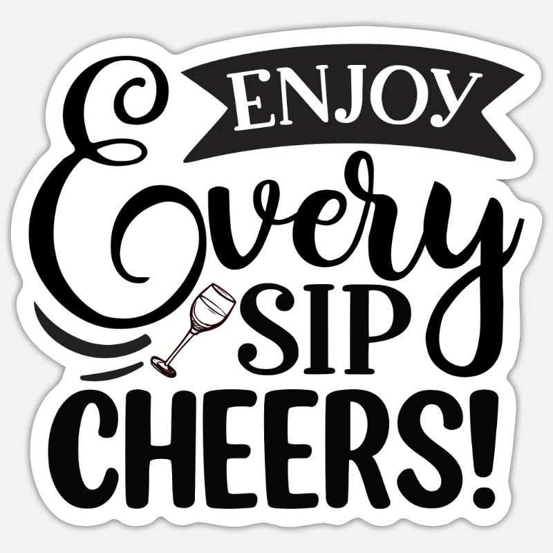 Profitez de chaque gorgée d’acclamations Sticker taille S (10 x 10 cm)