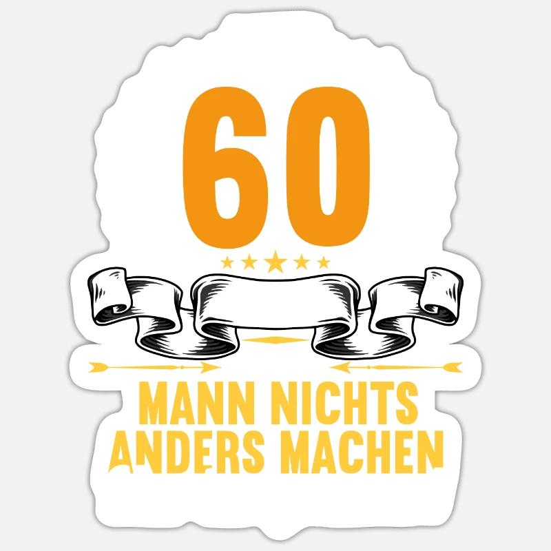 Mit 60 nichts anders nur langsamer 60 Geburtstag - Sticker Größe S (10 x 10 cm) - Mattweiß