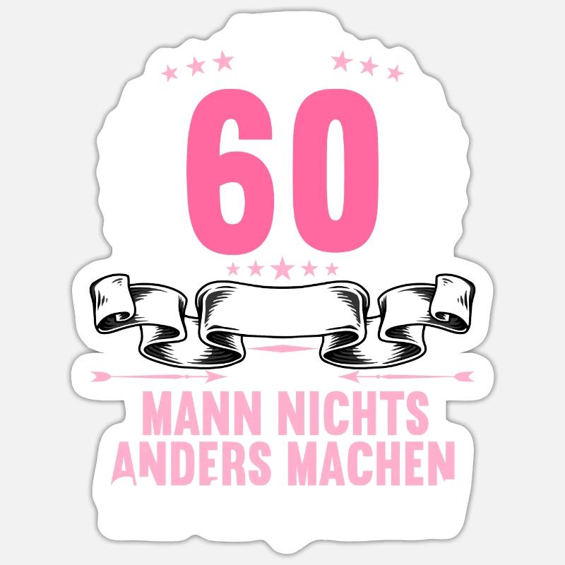 Mit 60 nichts anders nur langsamer 60 Geburtstag - Sticker Größe S (10 x 10 cm) - Mattweiß
