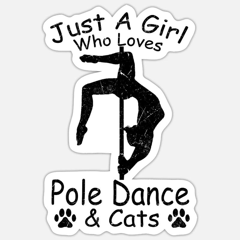 Nur ein Mädchen, das Pole Dance & Katzen Pole - Sticker Größe S (10 x 10 cm) - Mattweiß