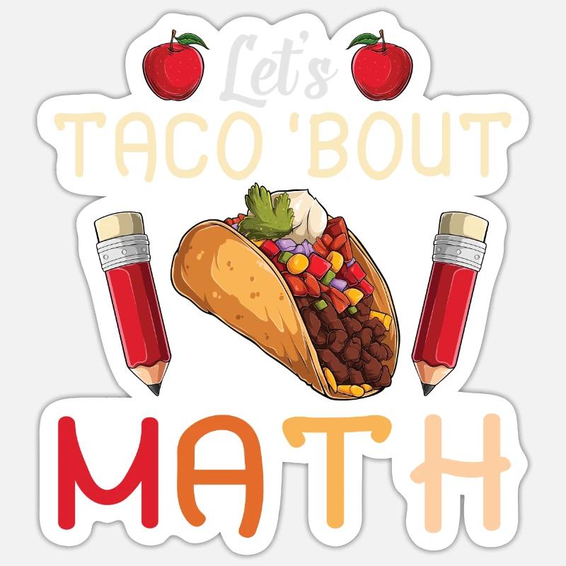 Let's Taco Bout Math Teacher - Sticker size S (10 x 10 cm) - white matte