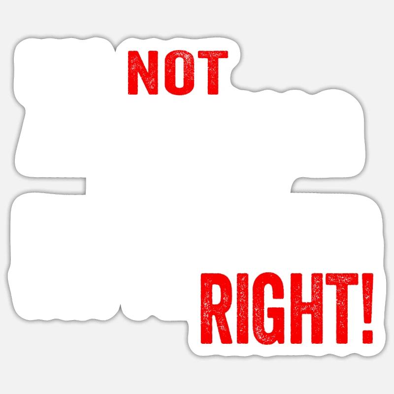 Im Not Arguing Im Just Explaining Why Im Right Sticker size S (10 x 10 cm)
