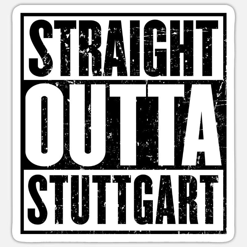 Straight Outta Stuttgart - Sticker size S (10 x 10 cm) - white matte